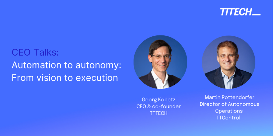CEO Talks: Automation to autonomy, guest: TTCONTROL